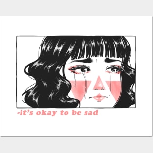 It's okay to be sad Posters and Art